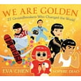 thumbnail image 1 of We Are Golden: 27 Groundbreakers Who Changed the World, (Board Book), 1 of 1
