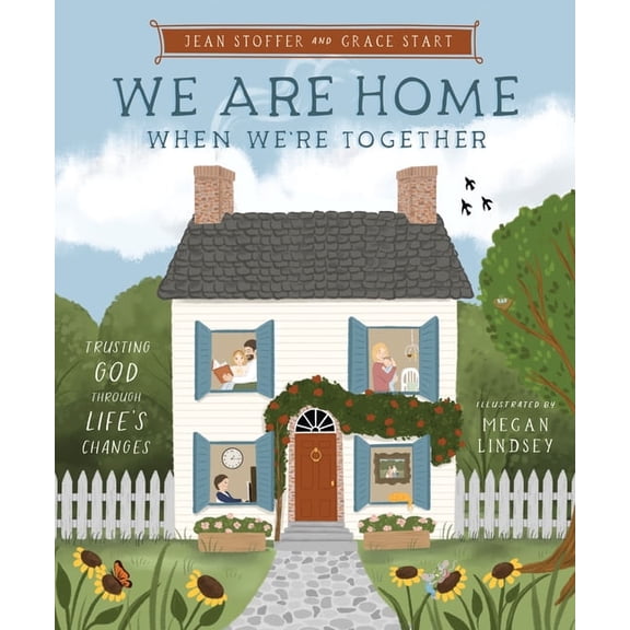We Are Home When We're Together: Trusting God Through Life's Changes, (Hardcover)
