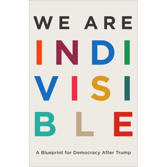 Pre-Owned We Are Indivisible: A Blueprint for Democracy After Trump (Hardcover) 1982129972 9781982129972