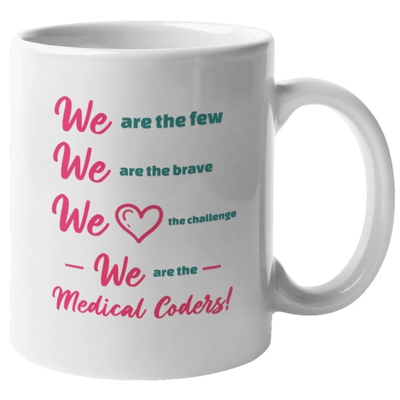 We Are Medical Coders Unique Coffee & Tea Mug for Nurse & Assistant (11oz)