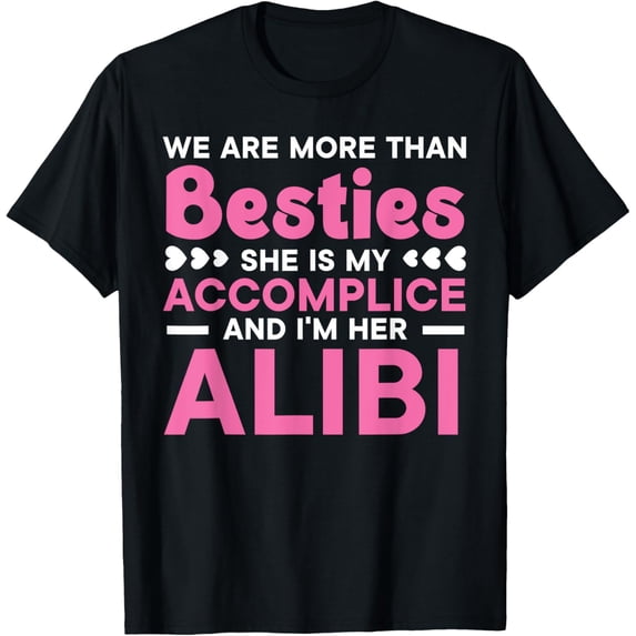 We Are More Than Besties Best Friend Forever BFF Friendship T-Shirt