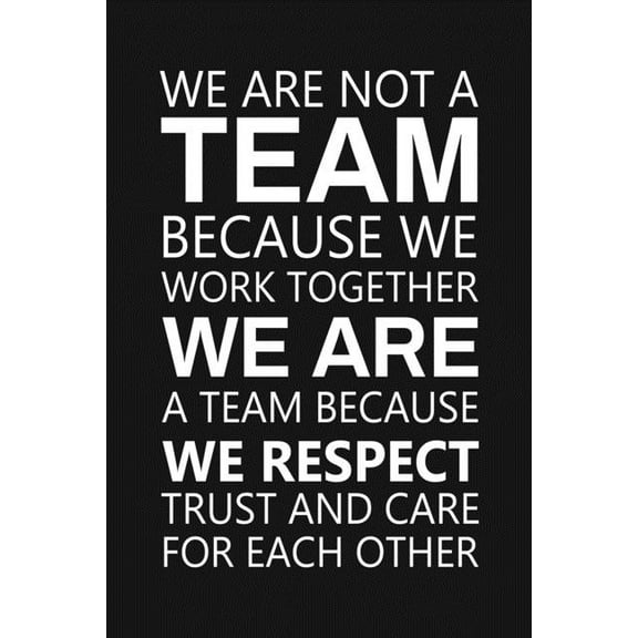 We Are Not A Team Because We Work Together: Staff Recognition Gifts (Paperback)