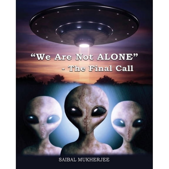 "We Are Not ALONE" - The Final Call, (Paperback)