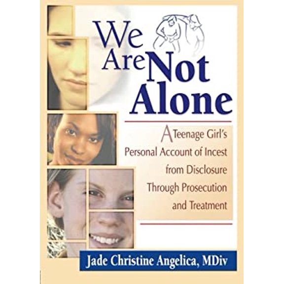 Pre-Owned We Are Not Alone: A Teenage Girl's Personal Account of Incest from Disclosure Through Prosecution and Treatment (Paperback) 0789009269 9780789009265