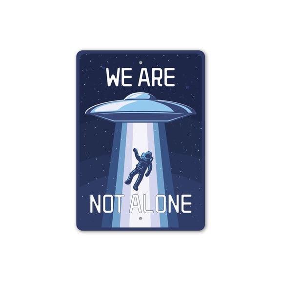 We Are Not Alone Space Alien Aluminum Metal Decor Sign - 10x14 inches