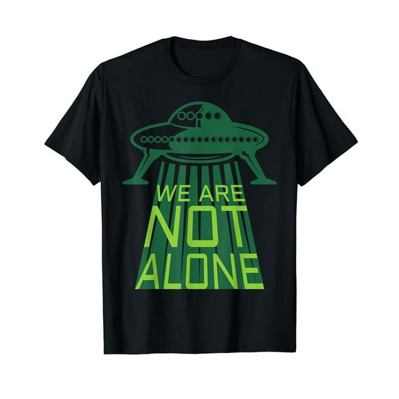 We Are Not Alone T Shirt UFO Alien Spaceship Shirt