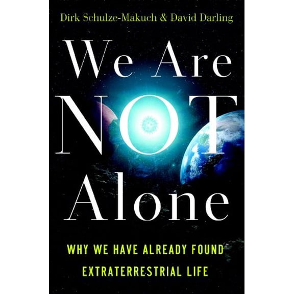 Pre-Owned We Are Not Alone: Why We Have Already Found Extraterrestrial Life (Paperback) 1851687882 9781851687886