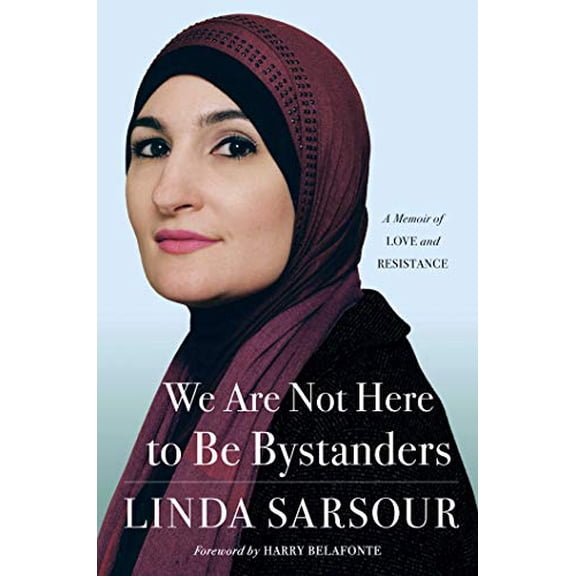 Pre-Owned We Are Not Here to Be Bystanders : A Memoir of Love and Resistance (Hardcover)