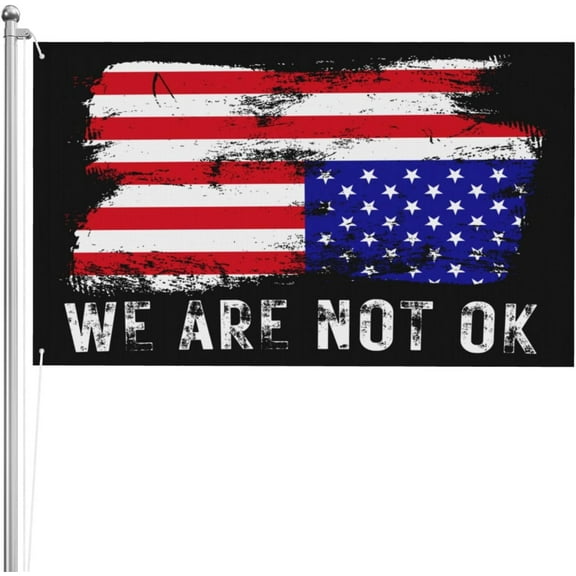 We Are Not Ok American Flag Flag 3x5 Ft 3ply Flags With 2 Brass Grommets Banner And Uv Fade Resistant