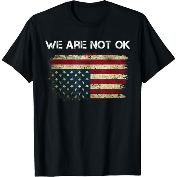 We Are Not Ok USA Flag Upside Down Funny Creative Graphic Women T-Shirt
