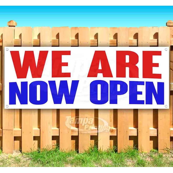 We Are Now Open 13 oz Vinyl Banner With Metal Grommets