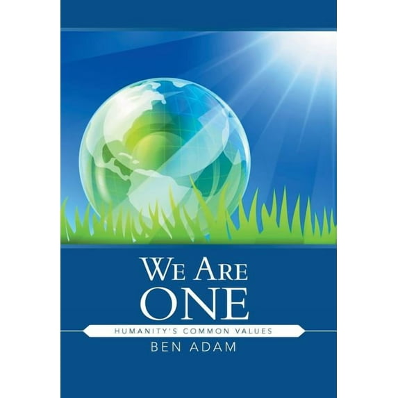 We Are One : Humanity's Common Values