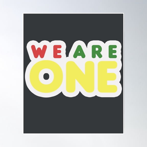 We Are One Inspirational Happy Quote Chill Peace Love Music Poster Wall Art, Modern Wall Decor, 8x12 UNFRAMED