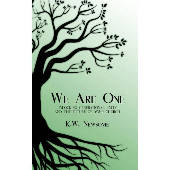 We Are One: Unlocking Generational Unity And The Future Of Your Church