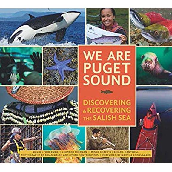 Pre-Owned We Are Puget Sound: Discovering and Recovering the Salish Sea (Paperback) 1680512587 9781680512588
