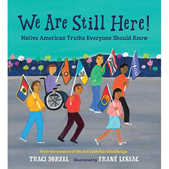 Pre-Owned We Are Still Here!: Native American Truths Everyone Should Know (Hardcover) 1623541921 9781623541927