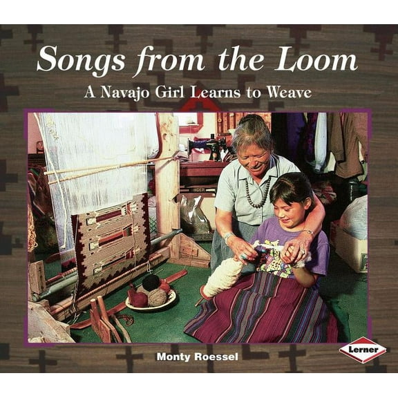 We Are Still Here: Native Americans Toda Songs from the Loom: A Navajo Girl Learns to Weave, (Paperback)