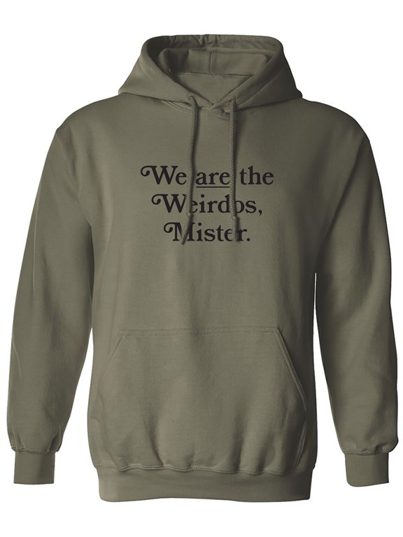 We Are The Weirdos, Mister Adult Hooded Sweatshirt