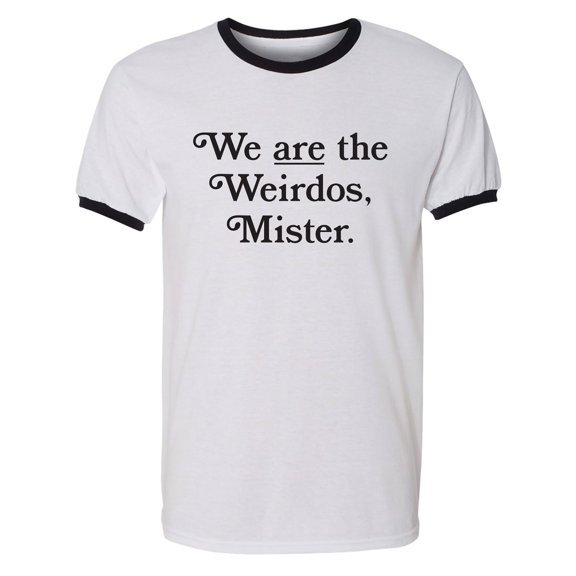 We Are The Weirdos, Mister Adult Short Sleeve Ringer T-shirt
