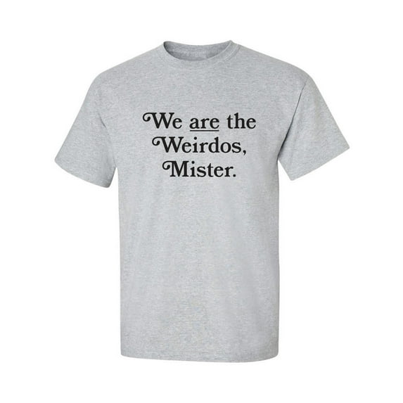 We Are The Weirdos, Mister Adult Short Sleeve T-shirt