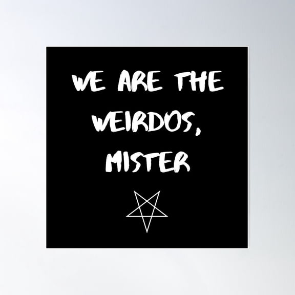 We Are The Weirdos, Mister - The Craft Poster Wall Art, Modern Wall Decor For Living Room Bedroom, 24x24 UNFRAMED