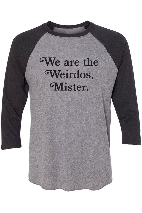We Are The Weirdos, Mister Unisex 3/4 Sleeve Baseball Raglan Tee