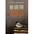 thumbnail image 1 of We Are the Words: the master memoir class (Paperback) by Beth Kephart, 1 of 1