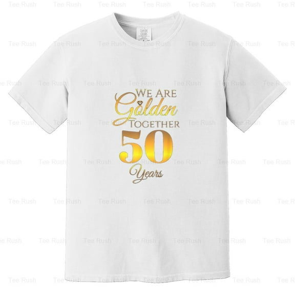 We Are Together 50 Years 50th Anniversary Wedding Golden, Couple, Love, Comfort Color T-Shirt Unisex, up to 4XL