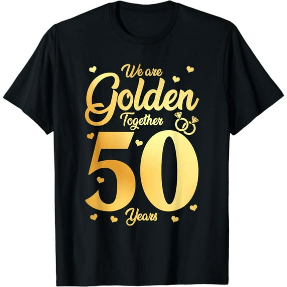 We Are Together - 50 Years - 50th Anniversary Wedding T-Shirt mens t shirt,black,women,funny,misfits,men,journey,t-shirt