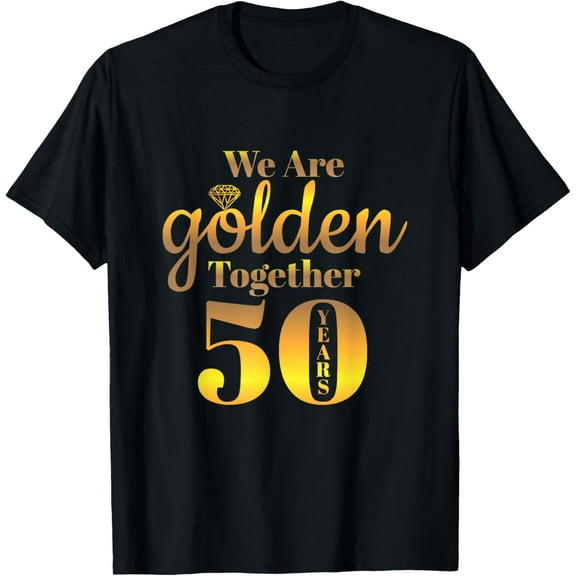 We Are Together - 50 Years - 50th Anniversary Wedding T-ShirtMen and women, Black T-shirt, size: Extra large