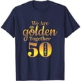 thumbnail image 1 of We Are Together - 50 Years - 50th Anniversary Wedding T-Shirt, 1 of 2