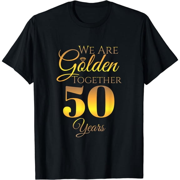 We Are Together - 50 Years - 50th Anniversary Wedding T-Shirt
