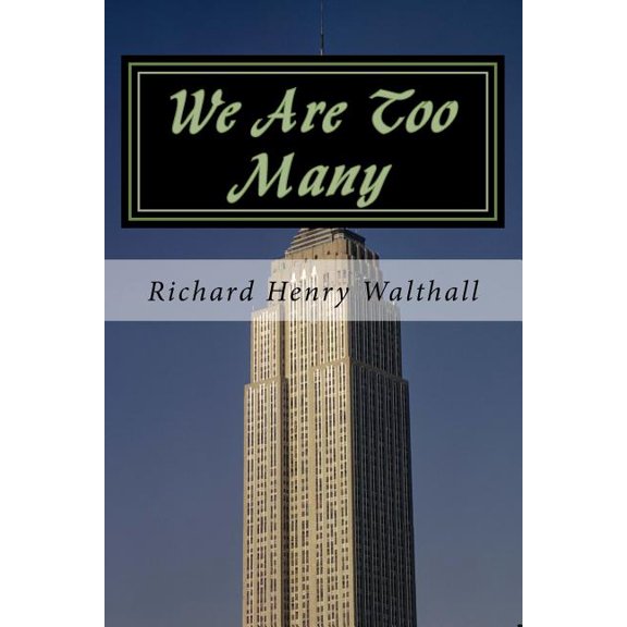 We Are Too Many: We Are Too Many : A Novella of our Future (Series #1) (Paperback)