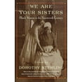thumbnail image 1 of We Are Your Sisters: Black Women in the Nineteenth Century (Paperback), 1 of 2