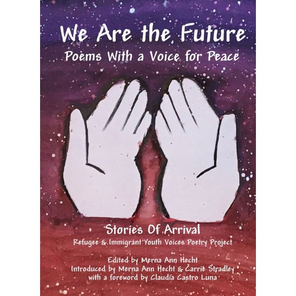 We Are the Future : Poems with a Voice for Peace (Paperback)