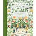 thumbnail image 1 of Pre-Owned We Are the Gardeners (Hardcover) 1400314224 9781400314225, 1 of 1