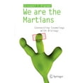 thumbnail image 1 of Pre-Owned We Are the Martians : Connecting Cosmology with Biology 9788847024656 Used, 1 of 1