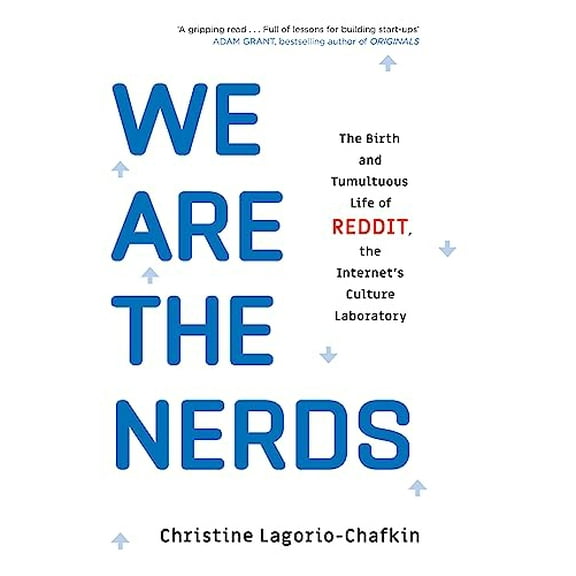 Pre-Owned We Are the Nerds : The Birth and Tumultuous Life of Reddit, Internet's Culture Laboratory