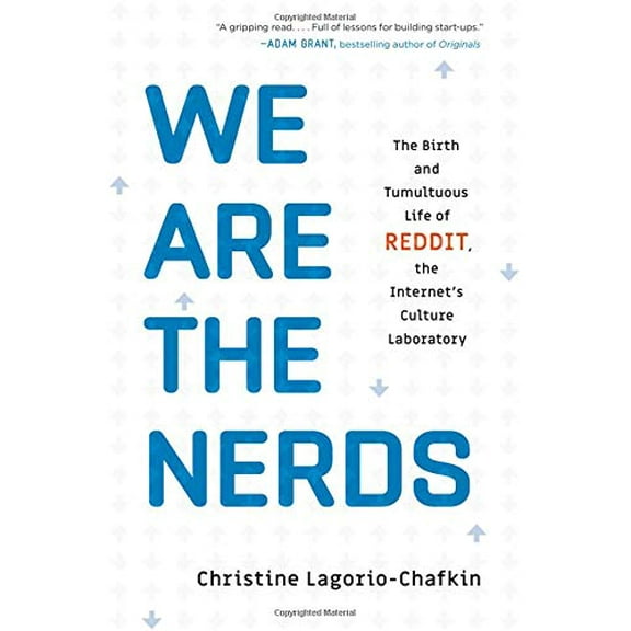 Pre-Owned We Are the Nerds: The Birth and Tumultuous Life of Reddit, the Internet's Culture Laboratory, (Hardcover)