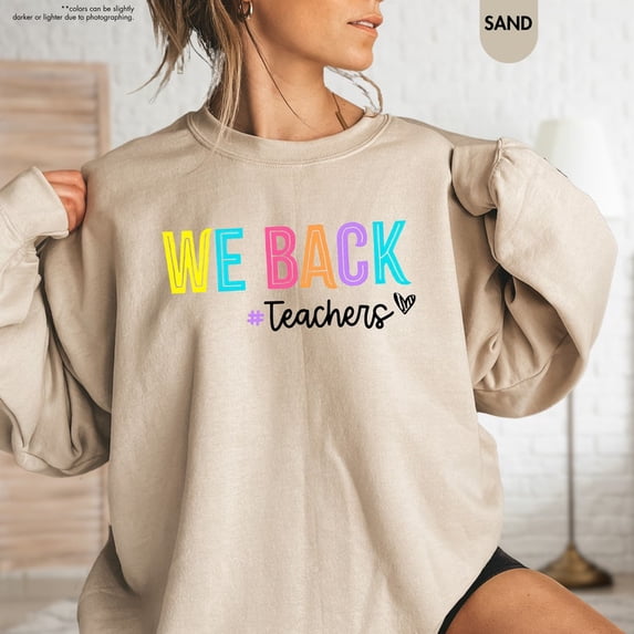 We Back Teachers Shirt,First Day Of School Teacher Shirt,Back To School Teacher Shirt,Teacher Sweatshirt,Teacher,Back To School Tee All Size S-5Xl