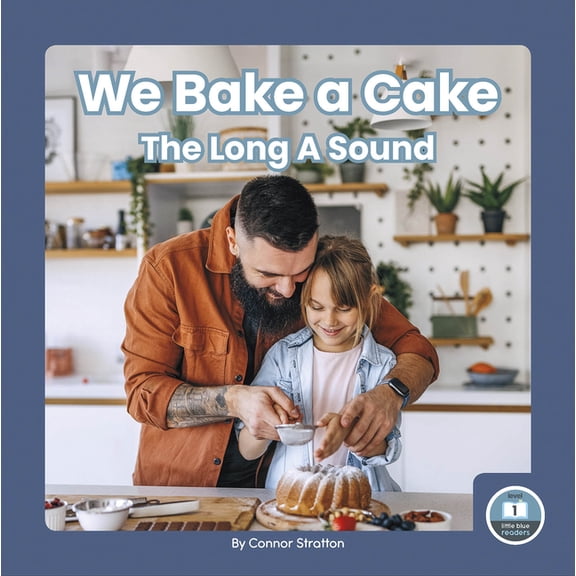 We Bake a Cake: The Long a Sound, (Paperback)