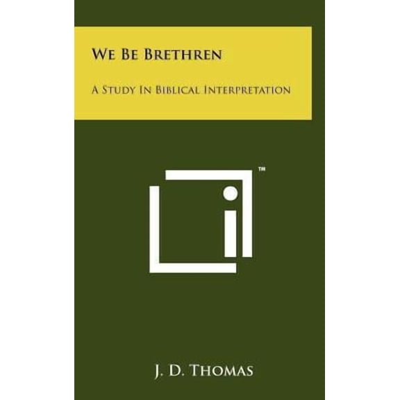 We Be Brethren: A Study In Biblical Interpretation (Hardcover)