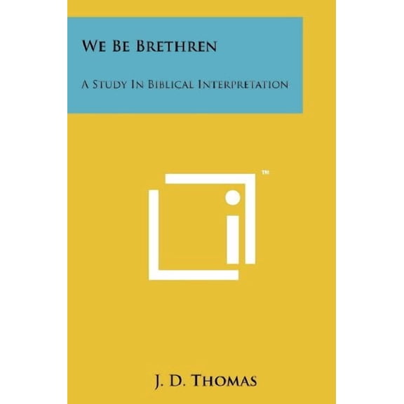 We Be Brethren: A Study In Biblical Interpretation (Paperback)