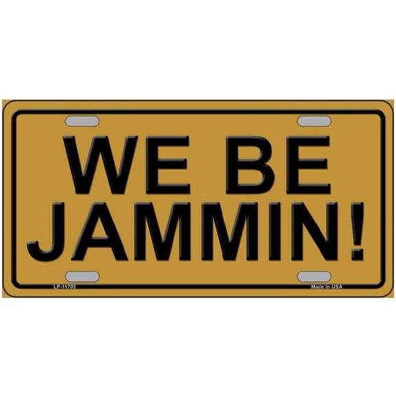 We Be Jammin Novelty License Plate Tag LP-11709