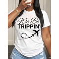 thumbnail image 1 of We Be Trippin Travel Lover-Shirt Women Casual Summer Outfit With Plane And Heart Design Fun Graphic Tee Vacation And Adventure Lovers, 1 of 9