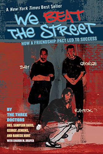 Pre-Owned We Beat the Street: How a Friendship Pact Led to Success Paperback Sampson Davis, George Jenkins, Rameck Hunt, Sharon Draper