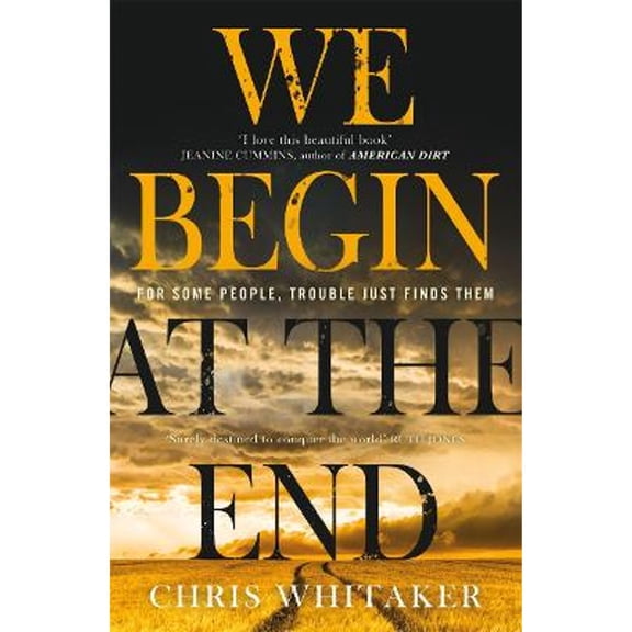 Pre-Owned We Begin at the End: 'A beautifully written mystery, packed with unforgettable characters' Jane Harper Paperback