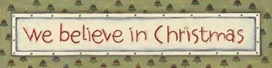 We Believe in Christmas Canvas Art - Karen Tribbet (12 x 36)