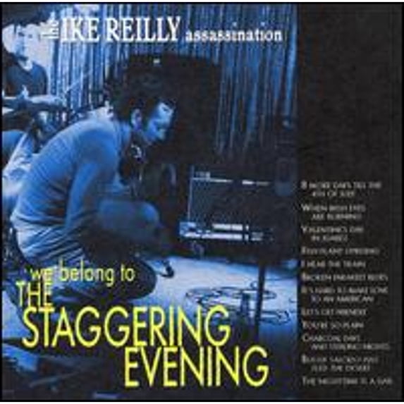 Pre-Owned We Belong to the Staggering Evening by Ike Assassination Reilly (CD, 2007)
