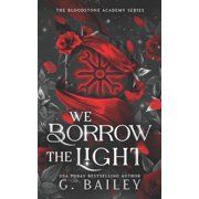 The Bloodstone Academy We Borrow The Light, Book 2, Paperback